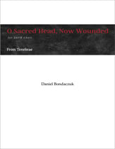 O Sacred Head, Now Wounded SATB choral sheet music cover